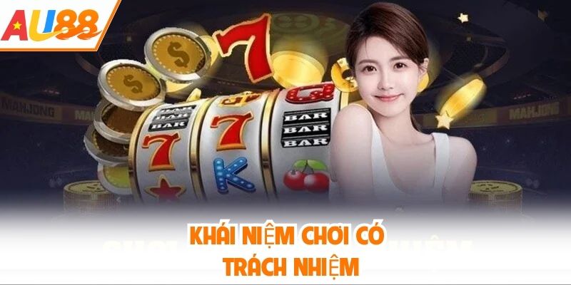 Khái niệm chơi có trách nhiệm